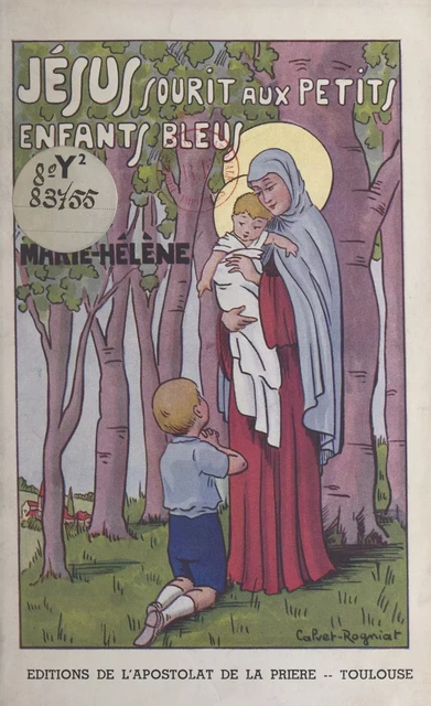 Jésus sourit aux petits enfants bleus -  Marie-Hélène - FeniXX réédition numérique