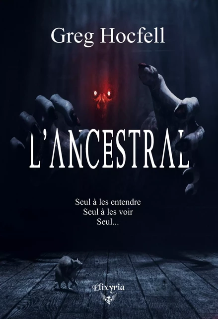 L'Ancestral - Greg Hocfell - Editions Elixyria