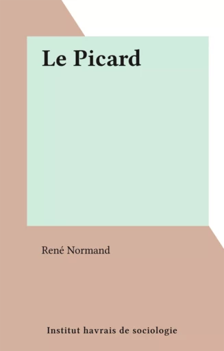 Le Picard - René Normand - FeniXX réédition numérique