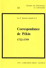 Correspondance de Pékin : 1722-1759 / Préface par Paul Demiéville