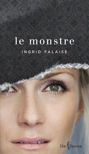 Le Monstre - Ingrid Falaise - Libre Expression