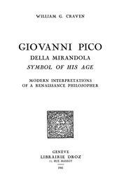 Giovanni Pico della Mirandola, symbol of his age : modern interpretations of a Renaissance Philosopher