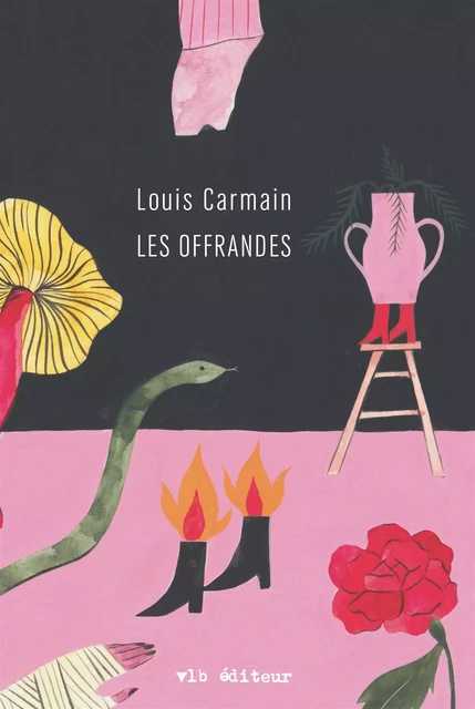 Les offrandes - Louis Carmain - VLB éditeur