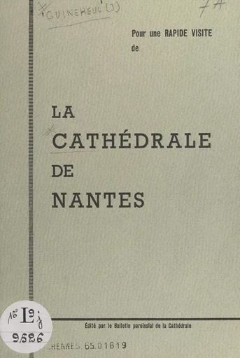 Pour une rapide visite de la cathédrale de Nantes - Joseph Guinéheuc - FeniXX réédition numérique