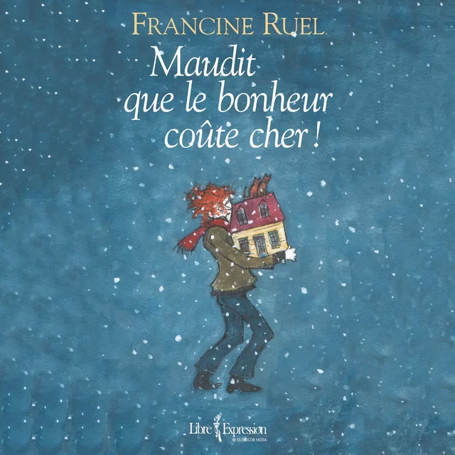 Maudit que le bonheur coûte cher ! - Francine Ruel - Kampus Média