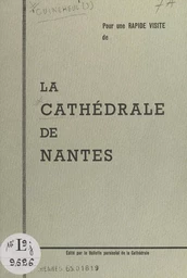 Pour une rapide visite de la cathédrale de Nantes