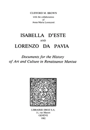 Isabella d’Este and Lorenzo da Pavia : Documents for the History of Art and Culture in Renaissance Mantua