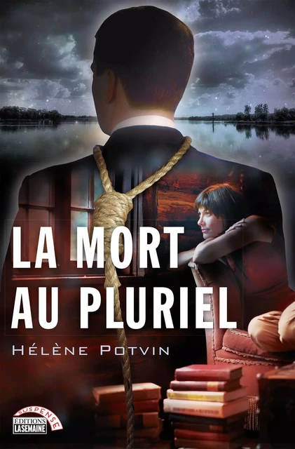 La mort au pluriel - Hélène Potvin - La Semaine