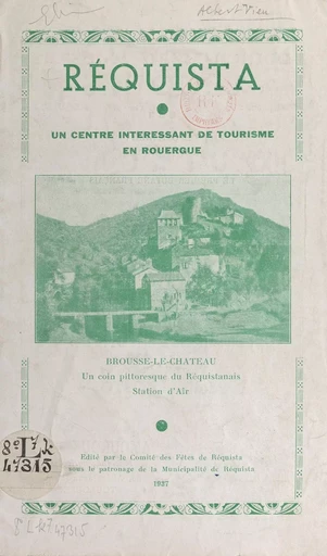 Réquista, un centre intéressant de tourisme en Rouergue - Albert Vieu - FeniXX réédition numérique