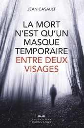 mort n'est qu'un masque temporaire...