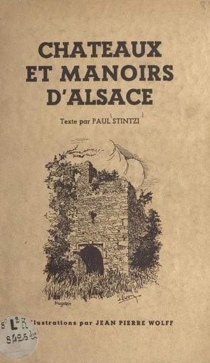 Châteaux et manoirs d'Alsace - Paul Stintzi - FeniXX réédition numérique