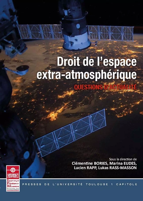 Droit de l'espace extra−atmosphérique -  - Presses de l’Université Toulouse Capitole