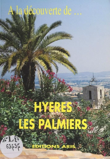 Hyères - Charles Amic, Jacques Olivo - FeniXX réédition numérique