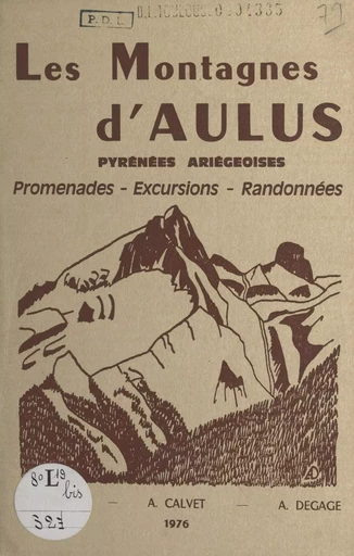 Les montagnes d'Aulus - A. Calvet, A. Degage, P. Joubert - FeniXX réédition numérique