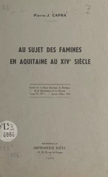 Au sujet des famines en Aquitaine au XIVe siècle