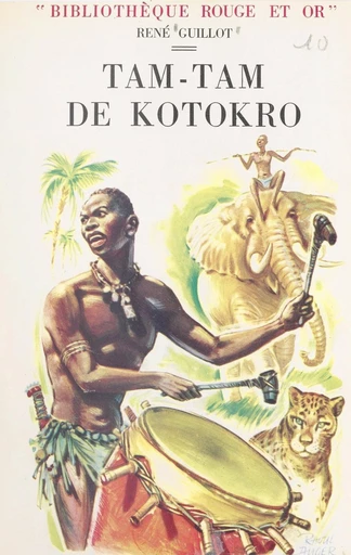 Tam-tam de Kotokro - René Guillot - FeniXX réédition numérique