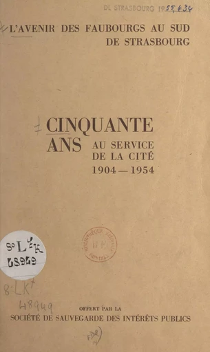 L'avenir des faubourgs au sud de Strasbourg -  Société de sauvegarde des intérêts publics (Strasbourg) - FeniXX réédition numérique