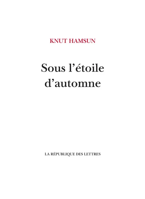 Sous l'étoile d'automne - Knut Hamsun - République des Lettres