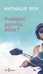 Pourquoi pars-tu, Alice ?