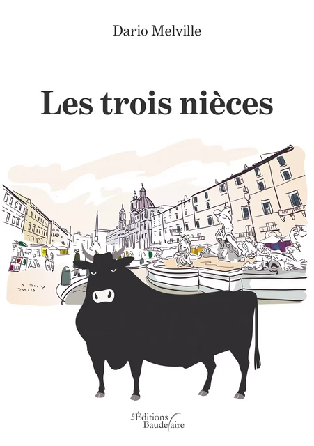 Les trois nièces - Dario Melville - Éditions Baudelaire