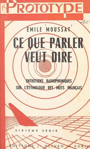 Ce que parler veut dire (6) - Émile Moussat - FeniXX réédition numérique