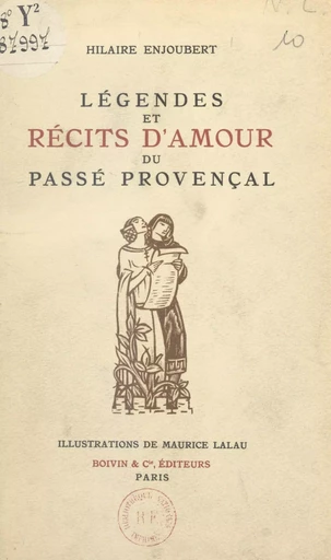 Légendes et récits d'amour du passé provençal - Hilaire Enjoubert - FeniXX réédition numérique