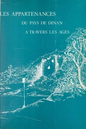 Les appartenances du pays de Dinan à travers les âges