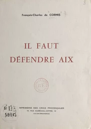 Il faut défendre Aix