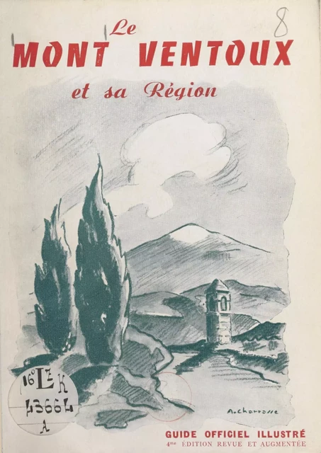 Le Mont Ventoux et sa région - R. de Monchy, S. Gagnière, L. Gauthier, Pierre Gontard, J. Sautel - FeniXX rédition numérique