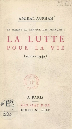 La Marine au service des Français : la lutte pour la vie - Gabriel Auphan - FeniXX réédition numérique