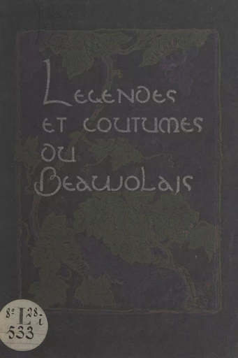 Légendes et coutumes du Beaujolais - Marius Audin - FeniXX rédition numérique