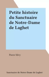 Petite histoire du Sanctuaire de Notre-Dame de Laghet