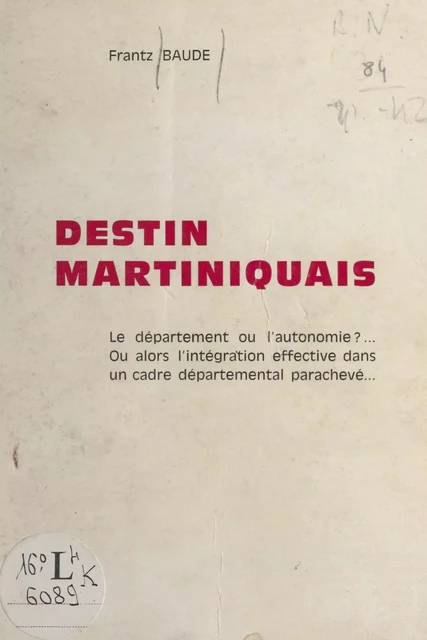 Destin martiniquais - Frantz Baude - FeniXX réédition numérique