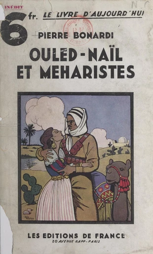 Ouled-Naïl et Méharistes - Pierre Bonardi - FeniXX réédition numérique