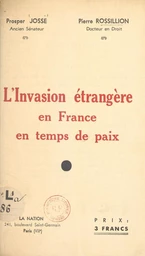 L'invasion étrangère en France en temps de paix