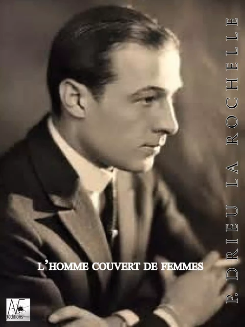 L'homme couvert de femmes - Pierre Drieu La Rochelle - A verba futuroruM