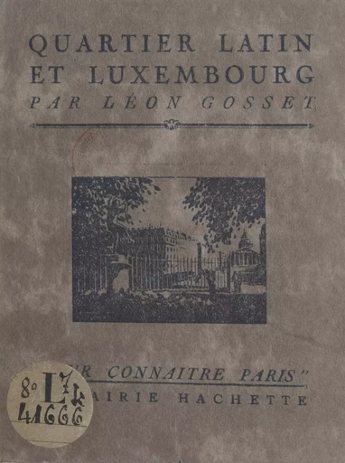 Quartier Latin et Luxembourg -  - FeniXX réédition numérique