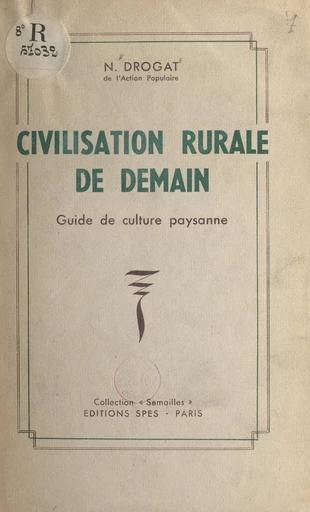 Civilisation rurale de demain - Noël Drogat - FeniXX réédition numérique