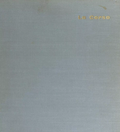 La Corse - François Giacobbi - FeniXX réédition numérique