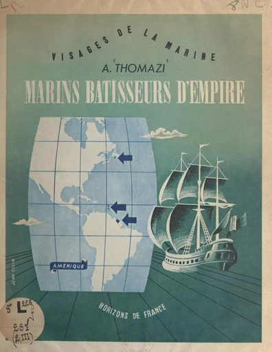 Marins, bâtisseurs d'empire (3) - Auguste Thomazi - FeniXX réédition numérique