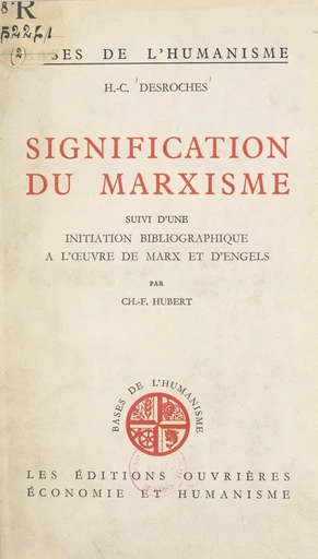 Signification du marxisme - Henri Desroche, Ch.-F. Hubert - FeniXX réédition numérique