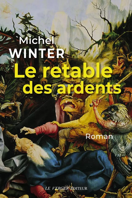 Le retable des ardents - Michel Winter - Le Verger éditeur