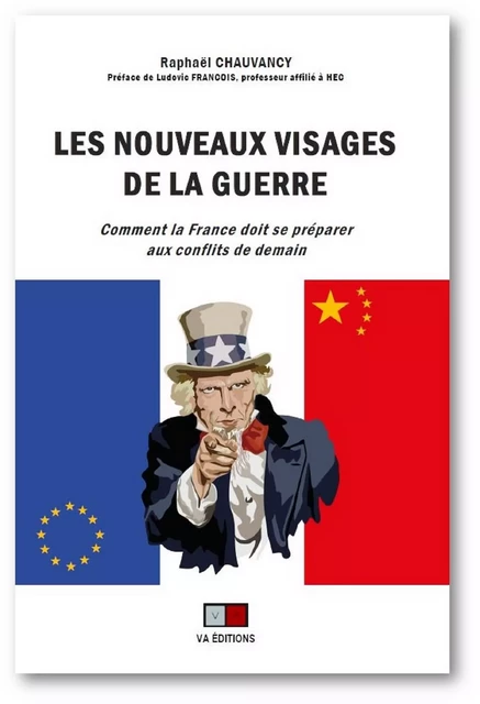 Les nouveaux visages de la guerre - Raphael Chauvancy - VA Editions