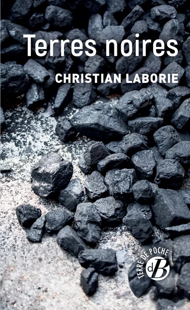 Terres noires - Christian Laborie - De Borée