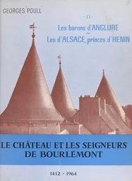 Le château et les seigneurs de Bourlémont (2)