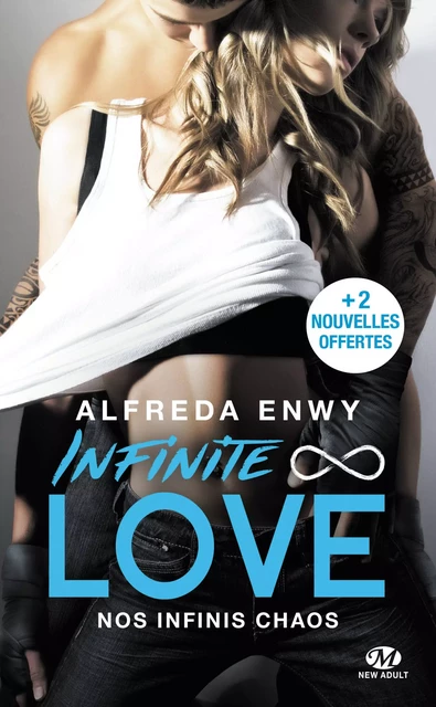 Infinite Love, T1 : Nos infinis chaos - Alfreda Enwy - Milady