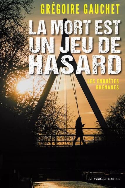 La mort est un jeu de hasard - Grégoire Gauchet - Le Verger éditeur