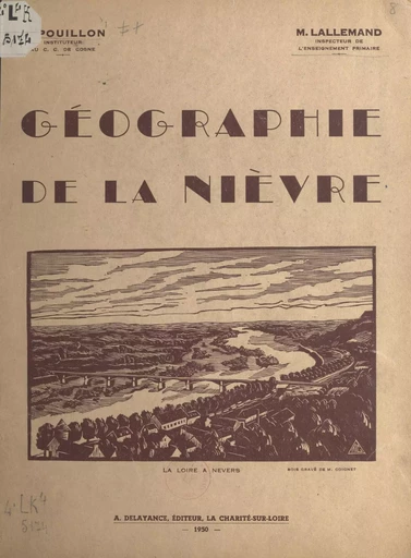 Géographie de la Nièvre - Maurice Lallemand, Lucien Pouillon - FeniXX réédition numérique