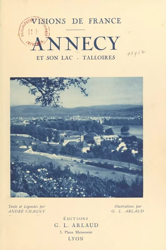 Annecy et son lac Talloires - André Chagny - FeniXX réédition numérique