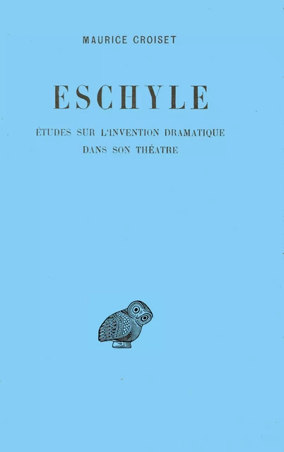 Eschyle - Maurice Croiset - Les Belles Lettres